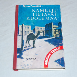 Simo Penttilä Kamelit tietävät kuolemaa